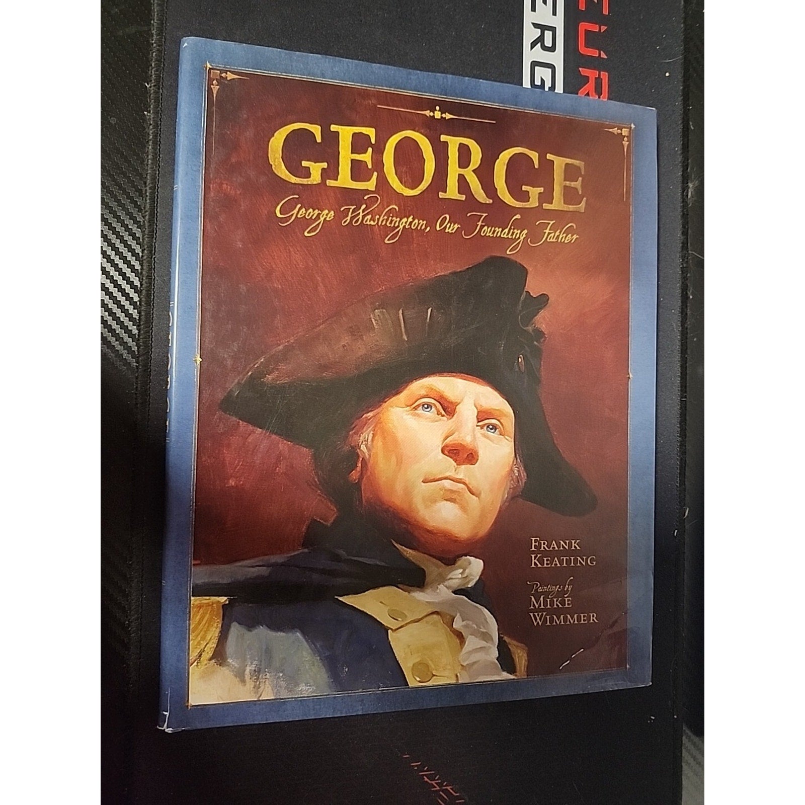Mount Rushmore Presidential Ser.: George : George Washington, Our Founding...