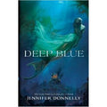 Waterfire Saga: Deep Blue by Jennifer Donnelly (Book, Other)