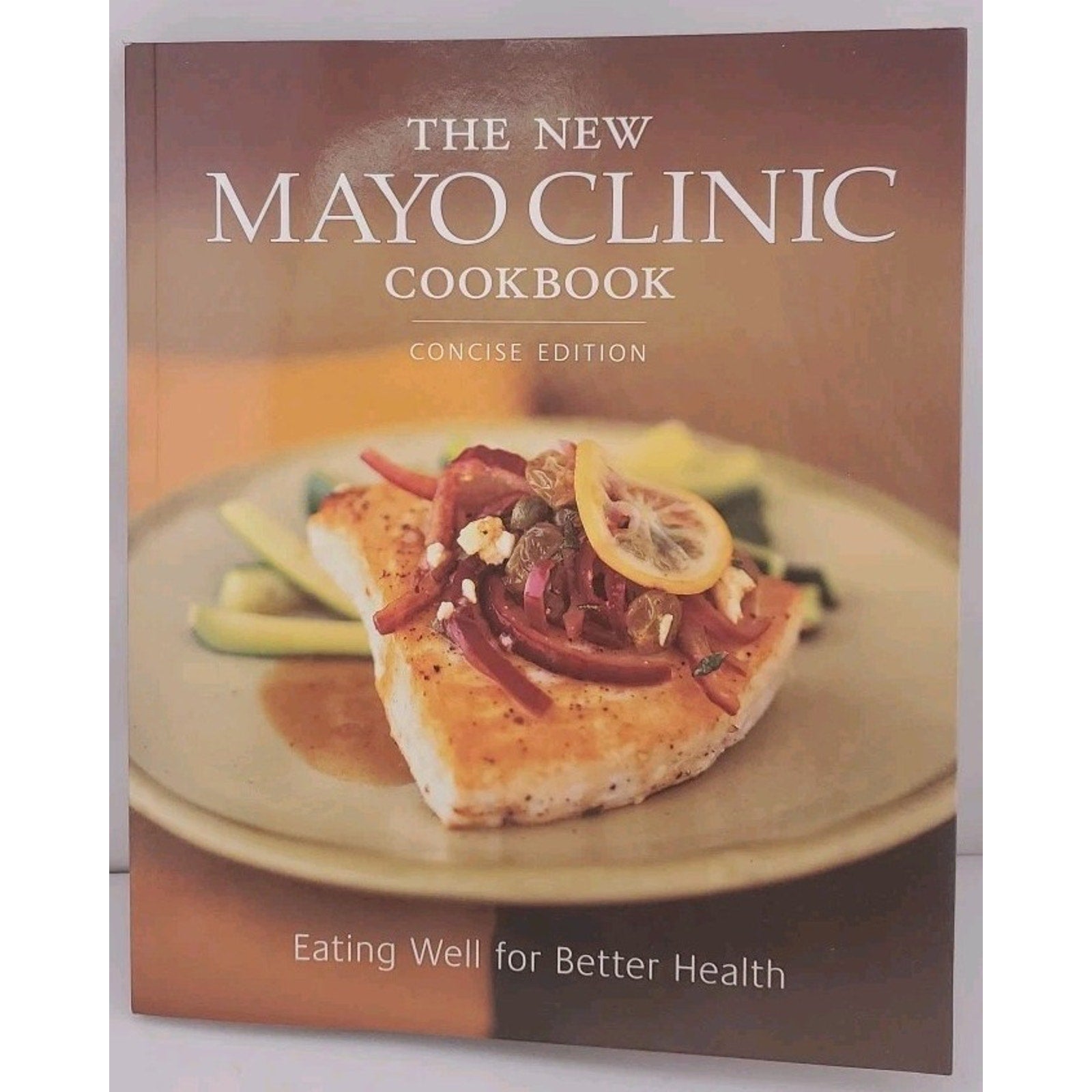 The New Mayo Clinic Cookbook, Concise Ed - Paperback By Mayo Clinic