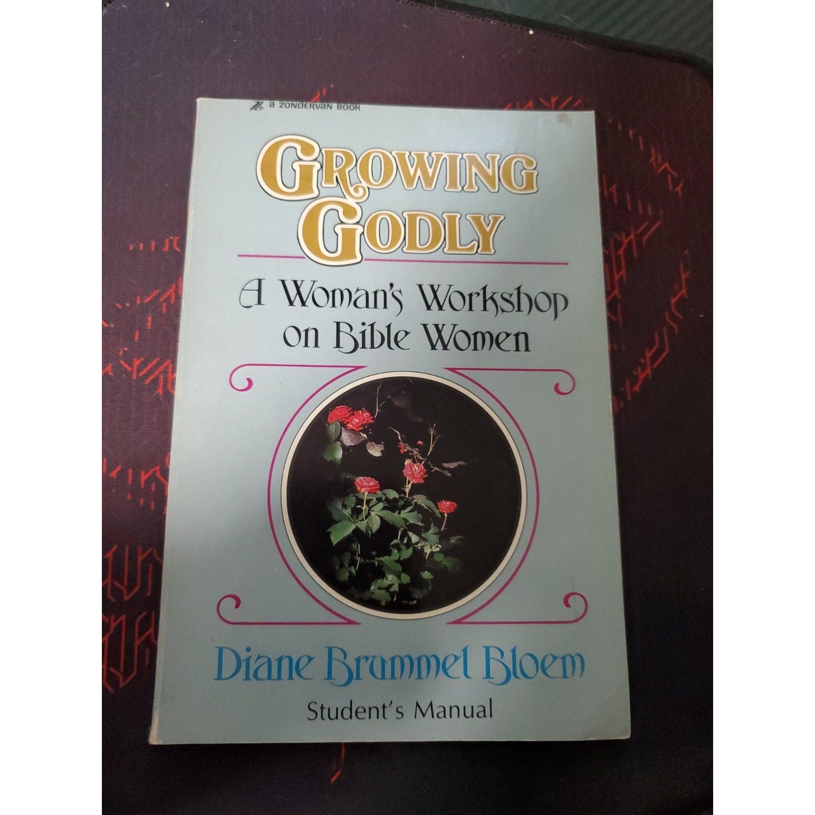 Growing Godly : A Woman's Workshop on Bible Women by Diane B. Bloem (1983, Trade