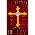 On the Fifth Day by A. J. Hartley (2007, UK- A Format Paperback)