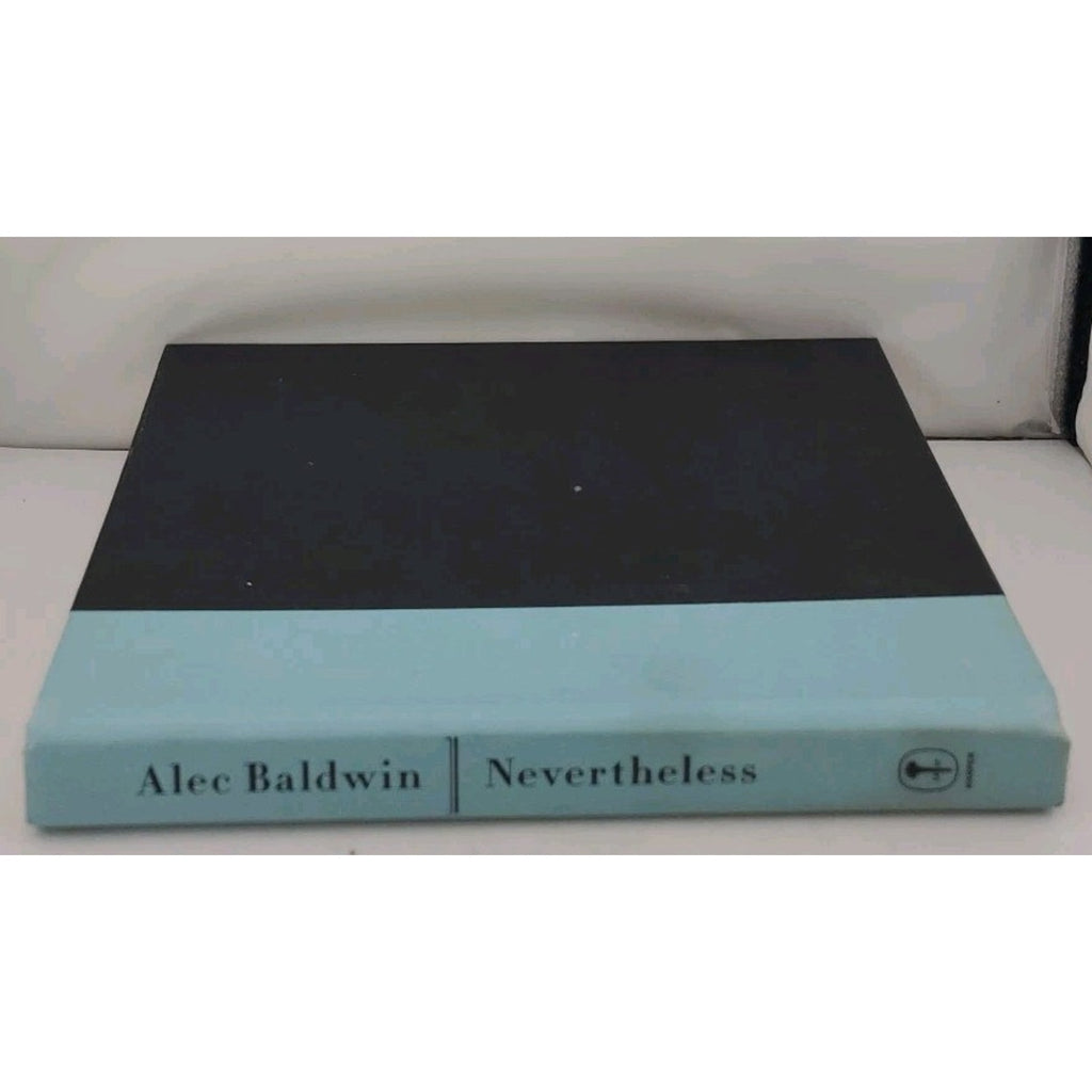 Nevertheless : A Memoir by Alec Baldwin (2017, Hardcover)