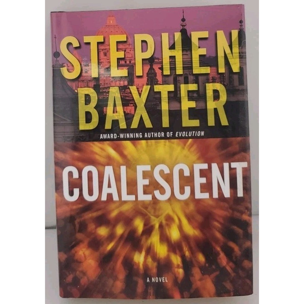 Coalescent by Stephen Baxter (2003, Hardcover)