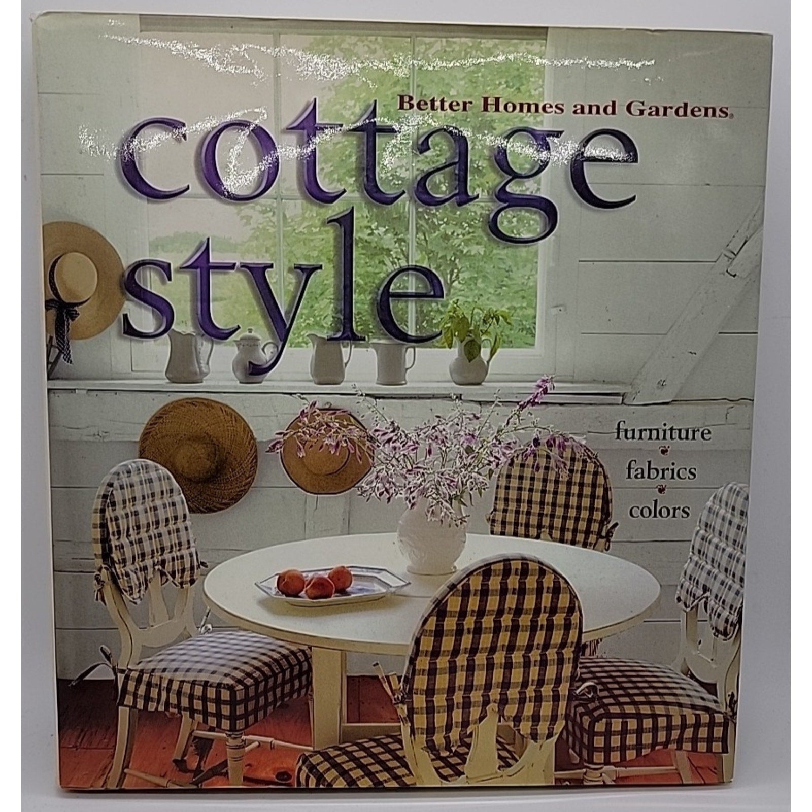 Cottage Style : Furniture, Fabrics, Colors by Better Homes and Gardens