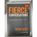 Fierce Conversations (Revised and Updated) : Achieving Success at Work and in...