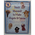 Teach Yourself to Make Angels and Fairies : Simple Techniques and Patterns