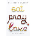 Eat Pray Love : One Woman's Search for Everything Across Italy, India and...