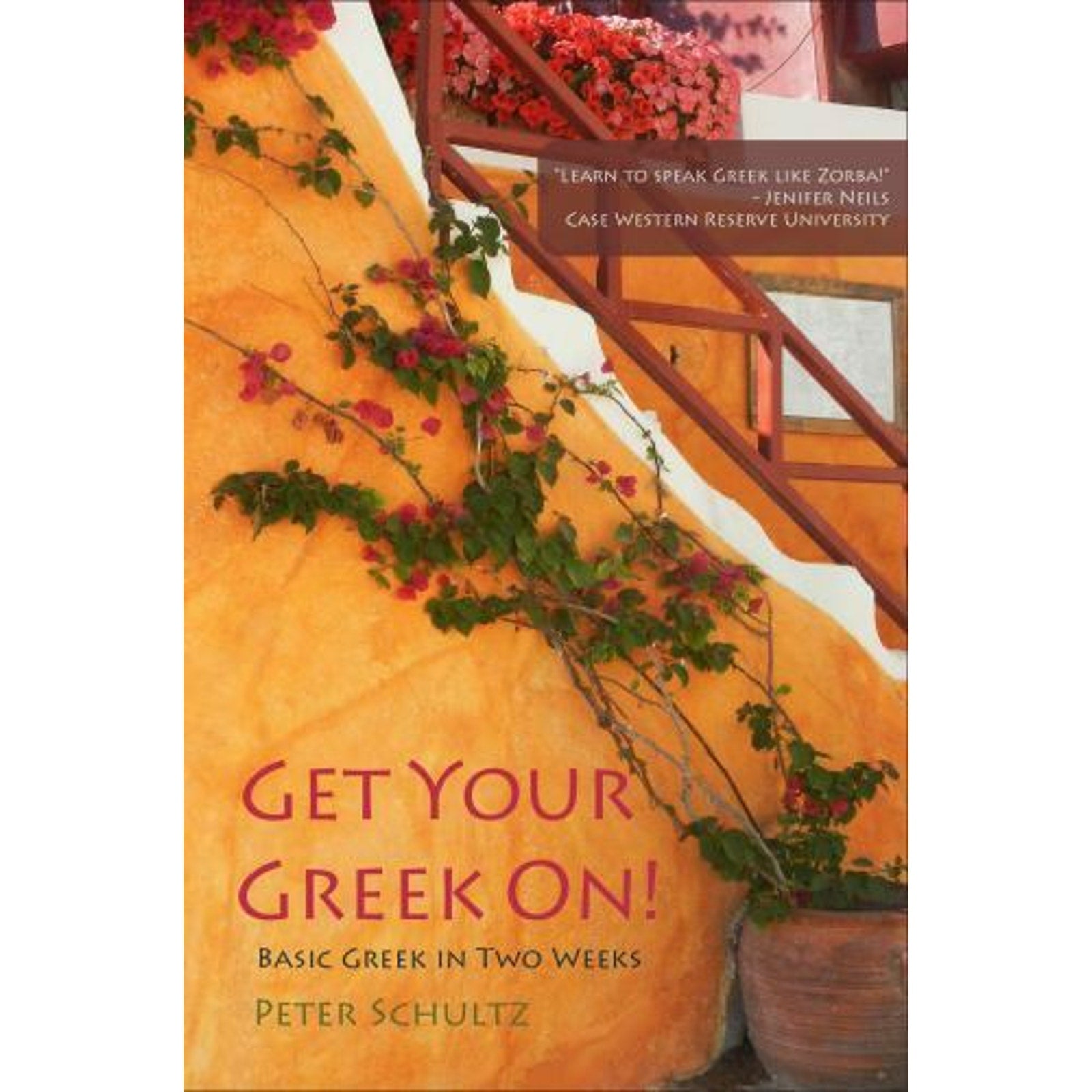 Get Your Greek On!: Basic Greek in Two Weeks. ,