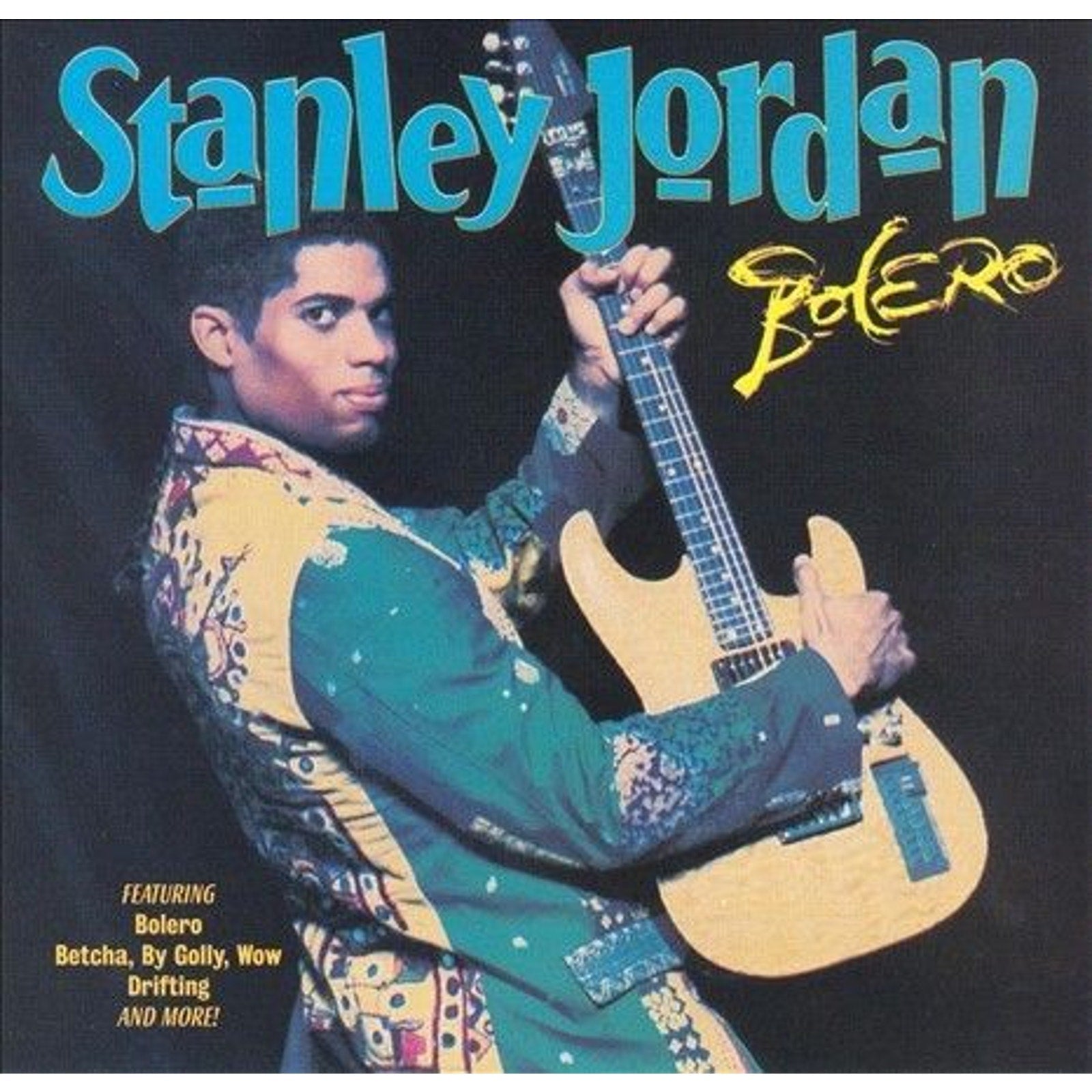 Bolero by Stanley Jordan (CD, Feb-1994, Arista)