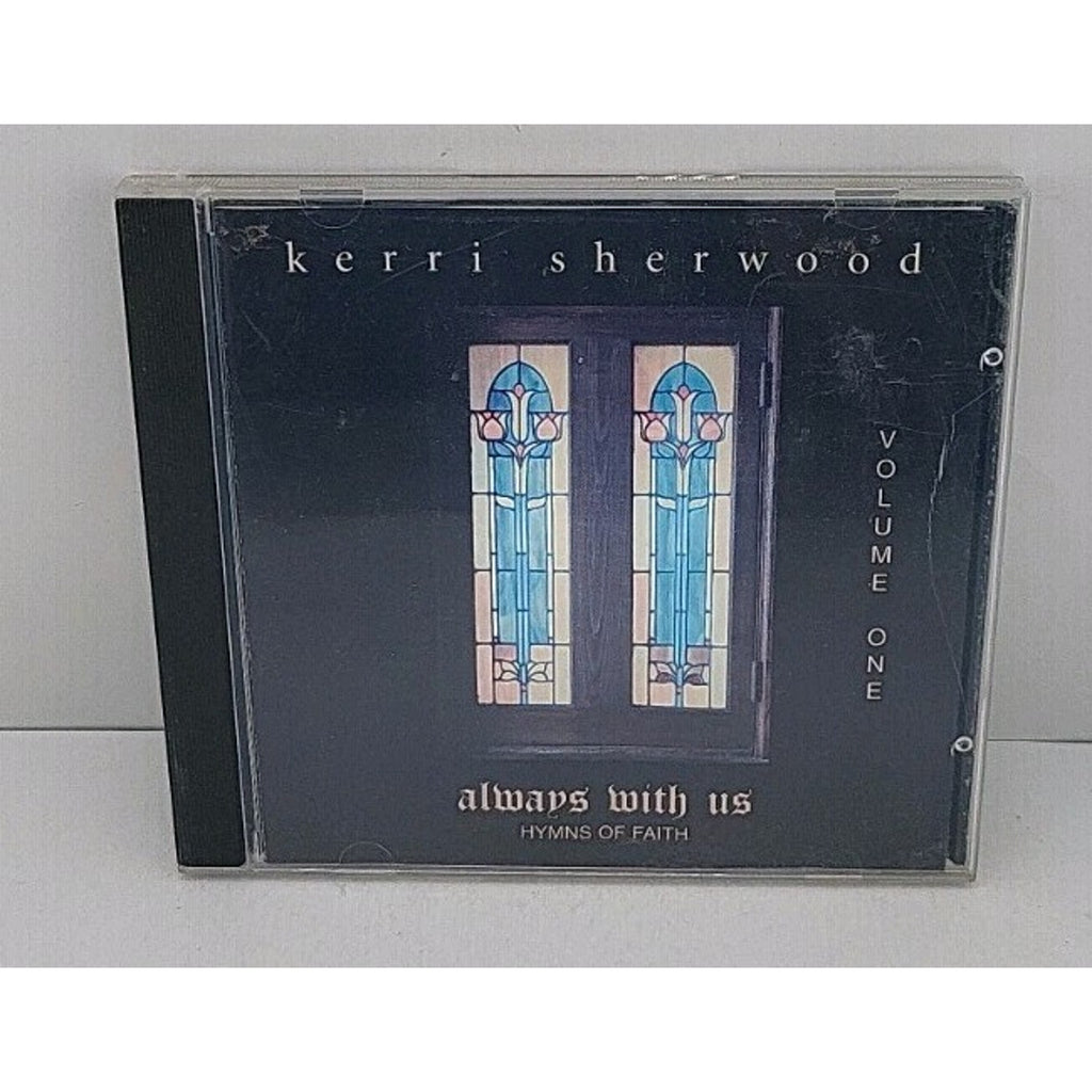 Kerri Sherwood - Always With Us Volume One - Music CD