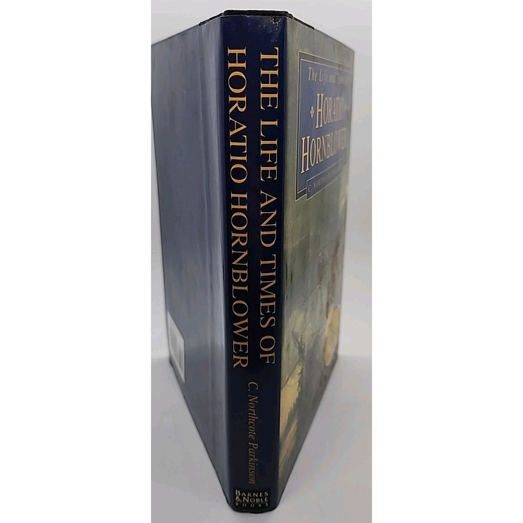 Life and Times of Horatio Hornblower C Northcote Parkinson (Hardcover)