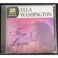 Starving For Love by Ella Washington (CD) *Brand New*