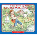 If You... Ser.: If You Grew up with George Washington by Ruth Belov Gross (1993,
