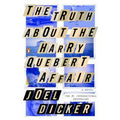 The Truth about the Harry Quebert Affair : A Novel by Joël Dicker (2014,...