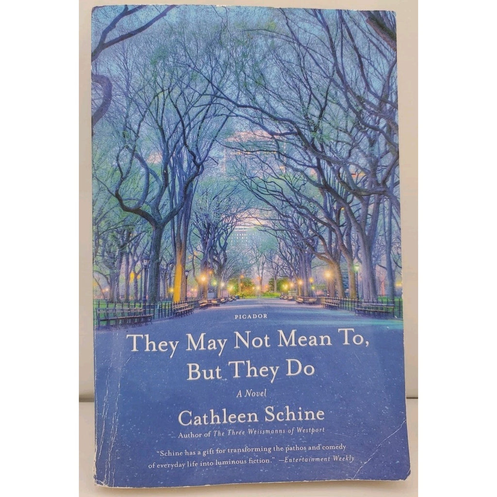 They May Not Mean to, but They Do : A Novel by Cathleen Schine (2017, Trade...
