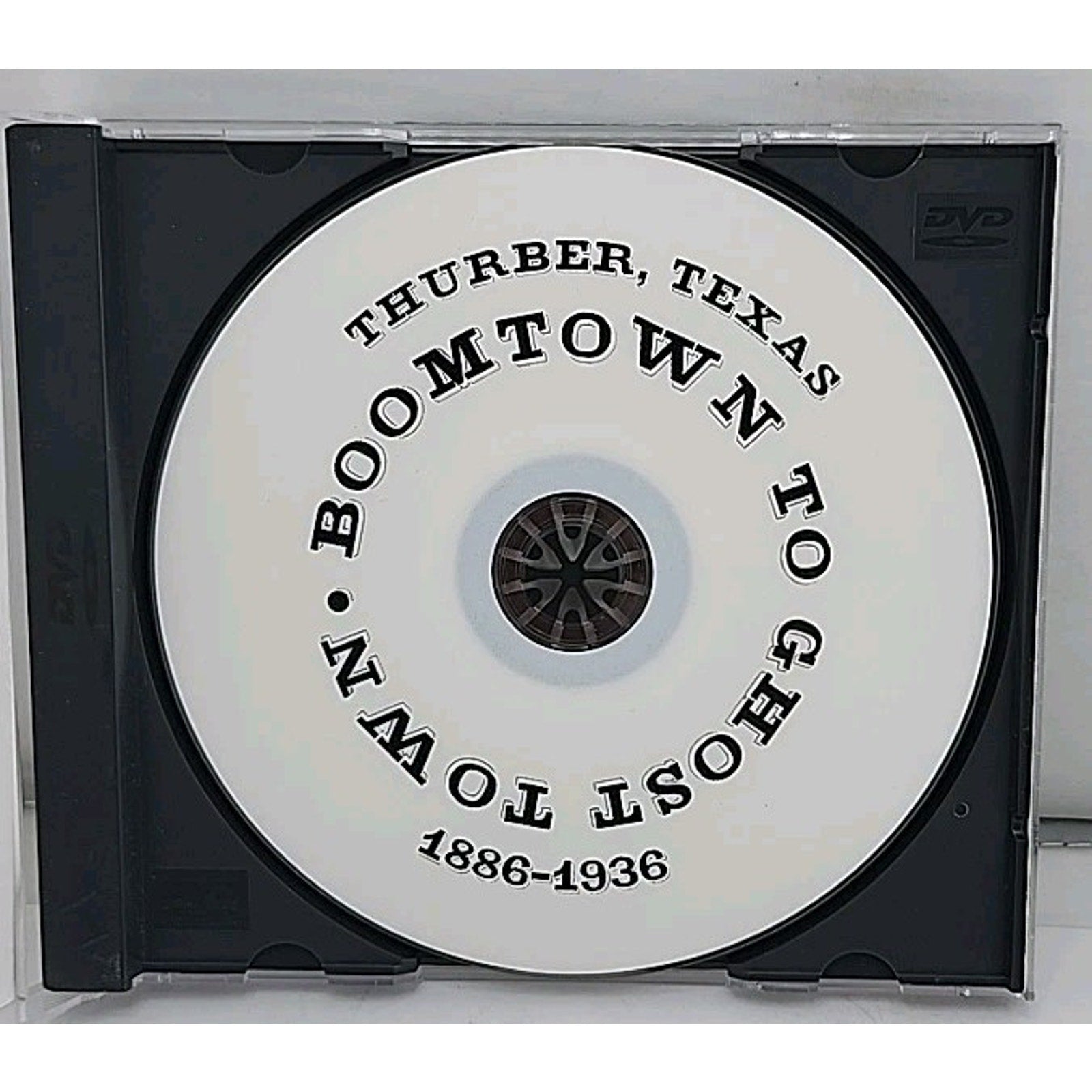 Thubber Texas Boomtown To Ghost Town 1886-1936 (CDr)