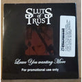 Sluts Of Trust Leave You Wanting More (CD)