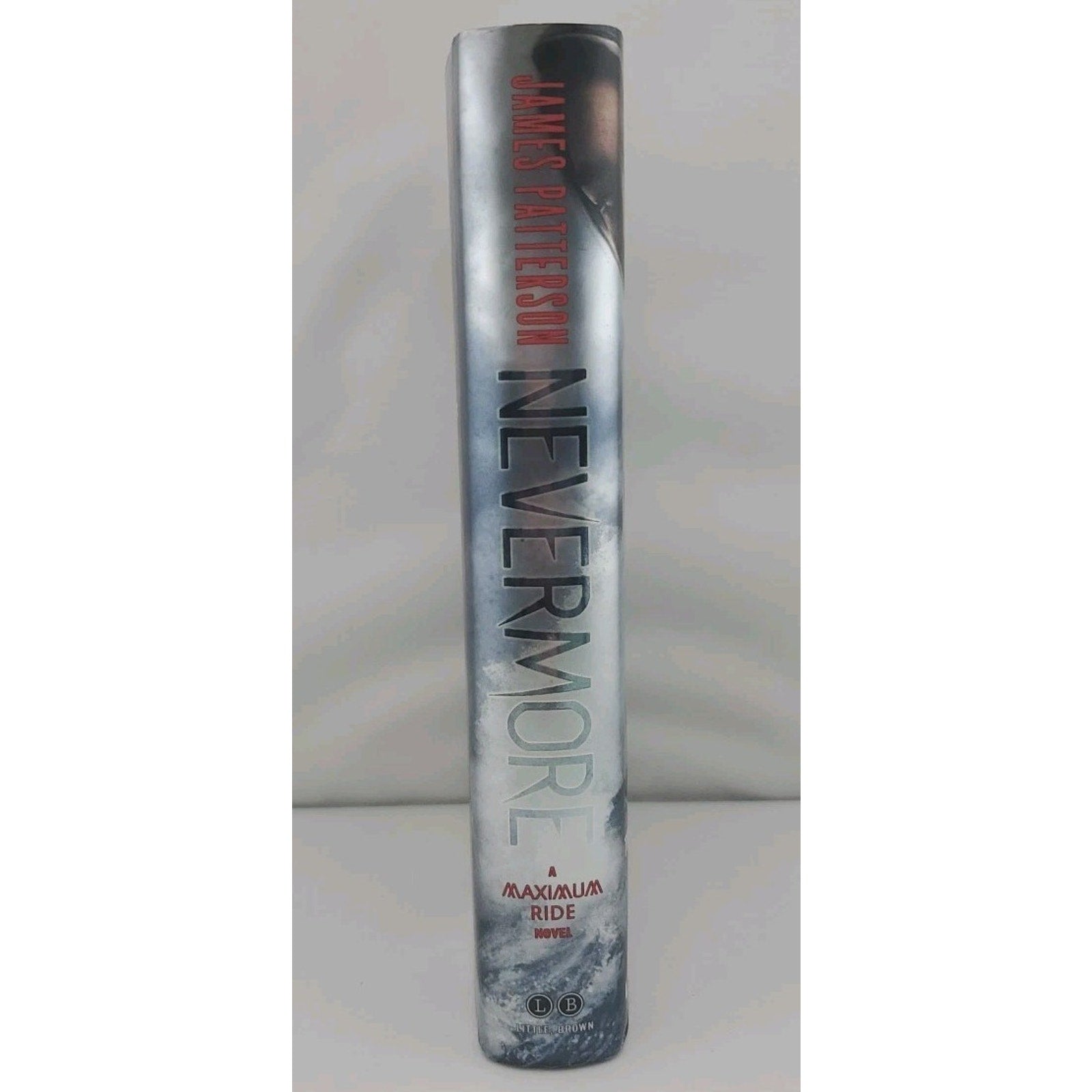 Nevermore : The Final Maximum Ride Adventure by James Patterson (2012,...