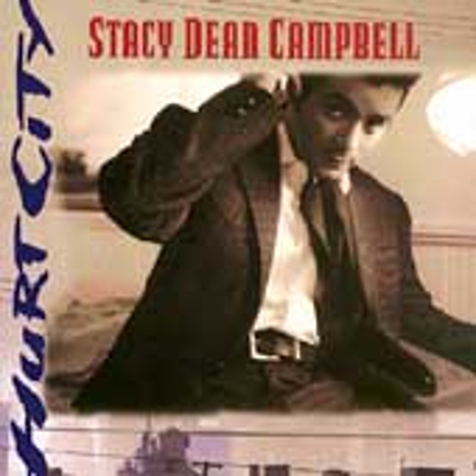 Hurt City by Stacy Dean Campbell (CD, Jul-1995, Sony Music Distribution (USA))