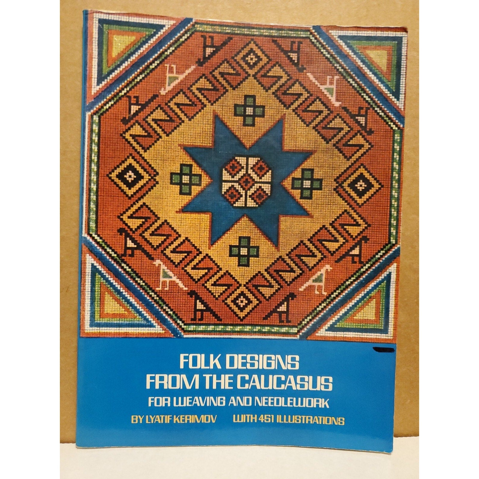 Folk Designs From the Caucasus: For Weaving and Needlework