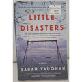 Little Disasters : A Novel by Sarah Vaughan (2020, Trade Paperback)