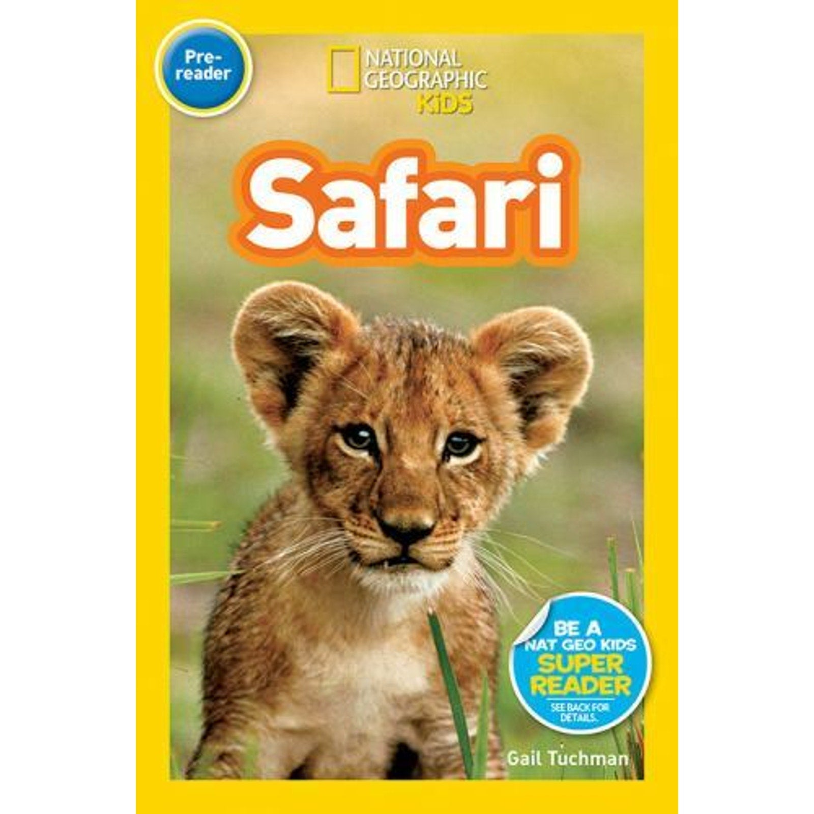 Readers Ser.: National Geographic Readers: Safari by Gail Tuchman (2010,...