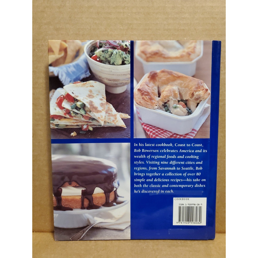 In the Kitchen with Bob : Coast to Coast by Bob Bowersox (2002, Hardcover)