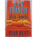 Dead Heat by Felix Francis and Dick Francis (2007, Hardcover)