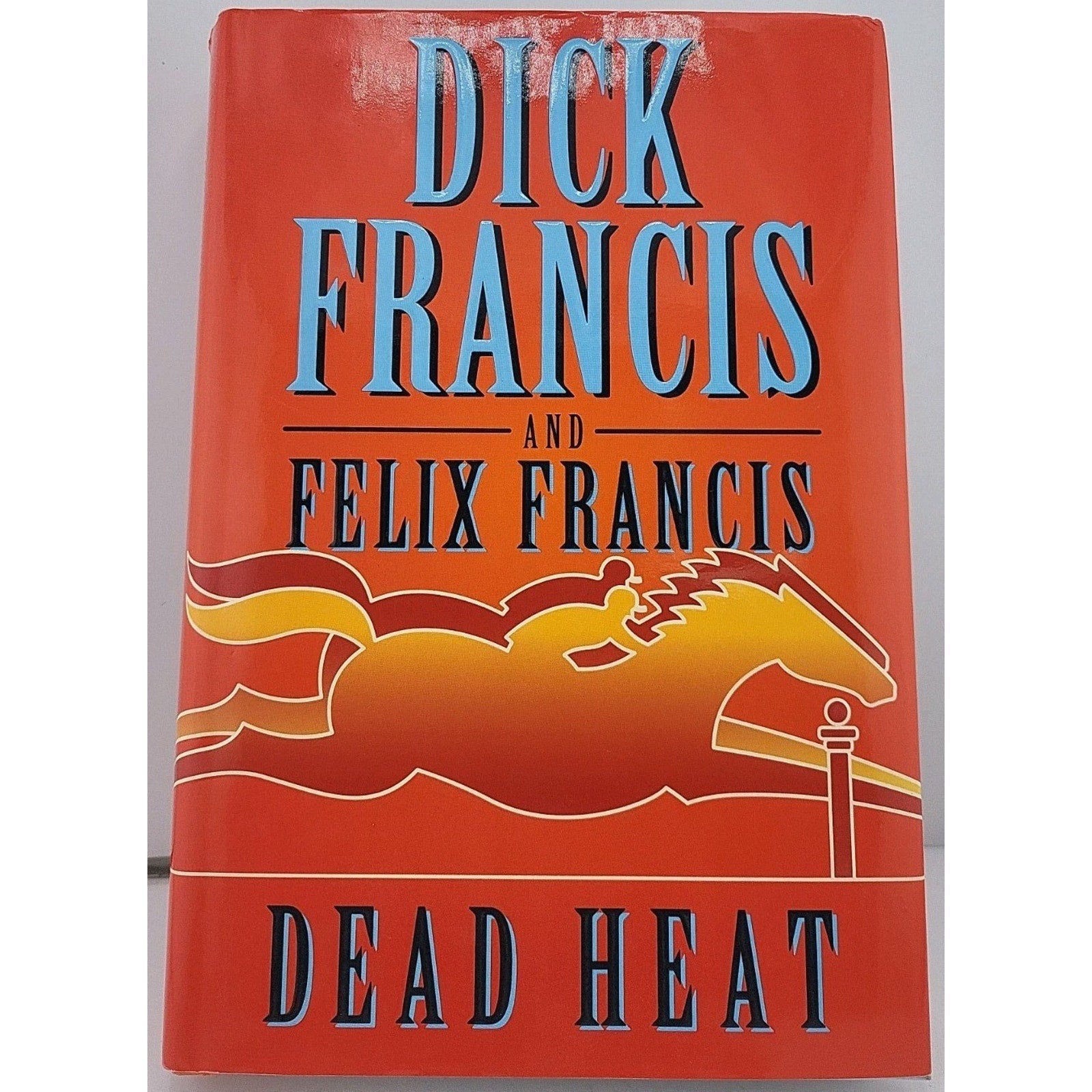 Dead Heat by Felix Francis and Dick Francis (2007, Hardcover)