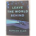 Leave the World Behind : A Novel by Rumaan Alam (2020, Hardcover)