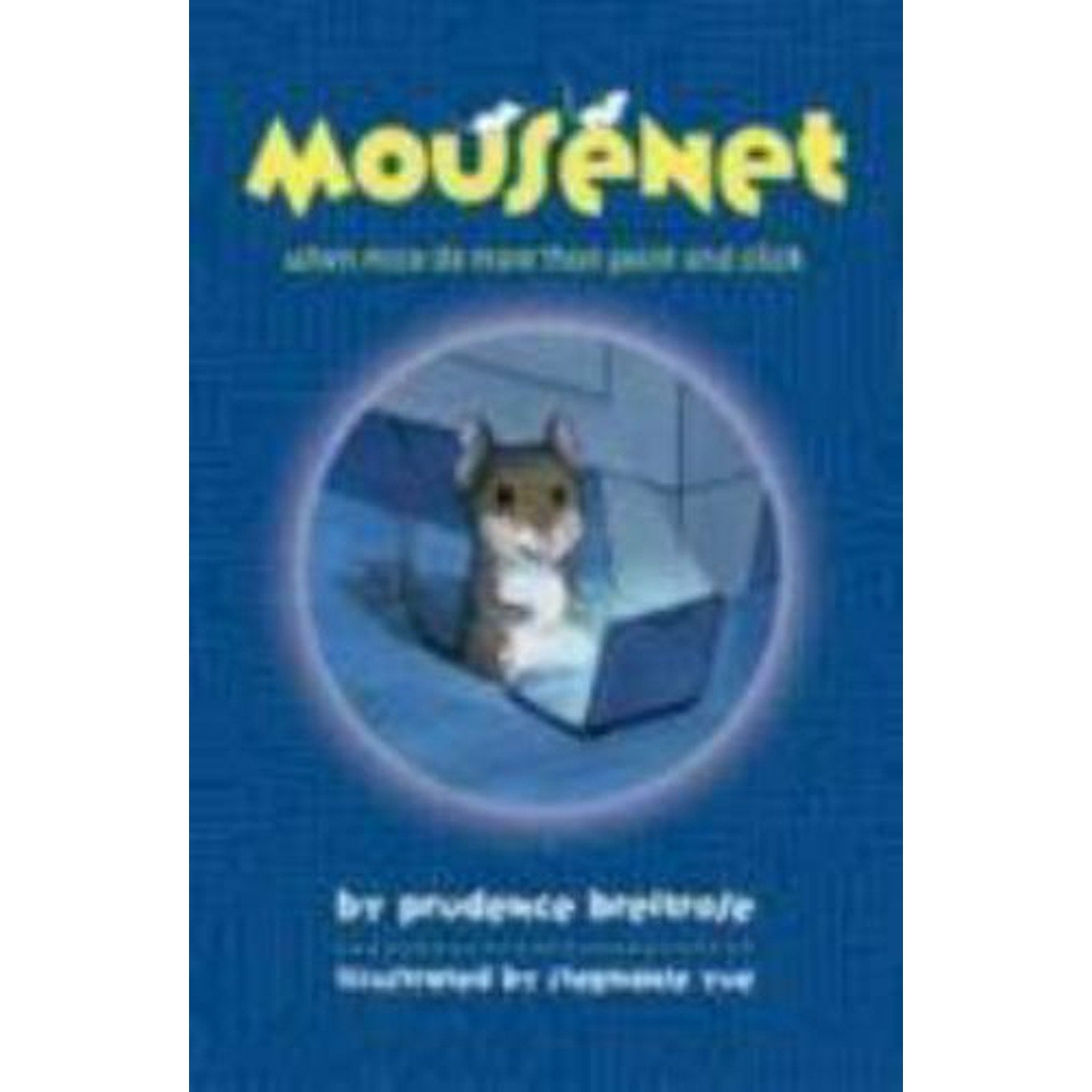 A Mousenet Book Ser.: Mousenet by Prudence Breitrose (2013, Trade Paperback)