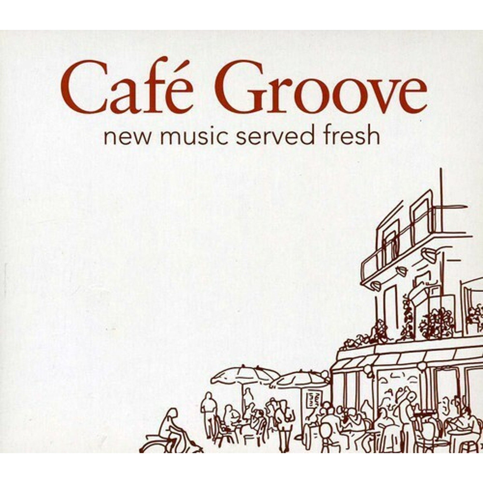 Cafe Groove by Cafe Groove / Various (CD, 2009)
