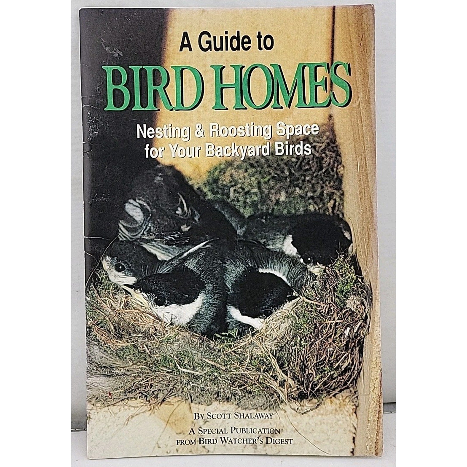 A Guide To Bird Homes Nesting & Roosting Space For Your Backyard Birds Book