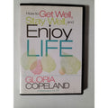 How to Get Well, Stay Well, and Enjoy Life by Gloria Copeland (DVD)