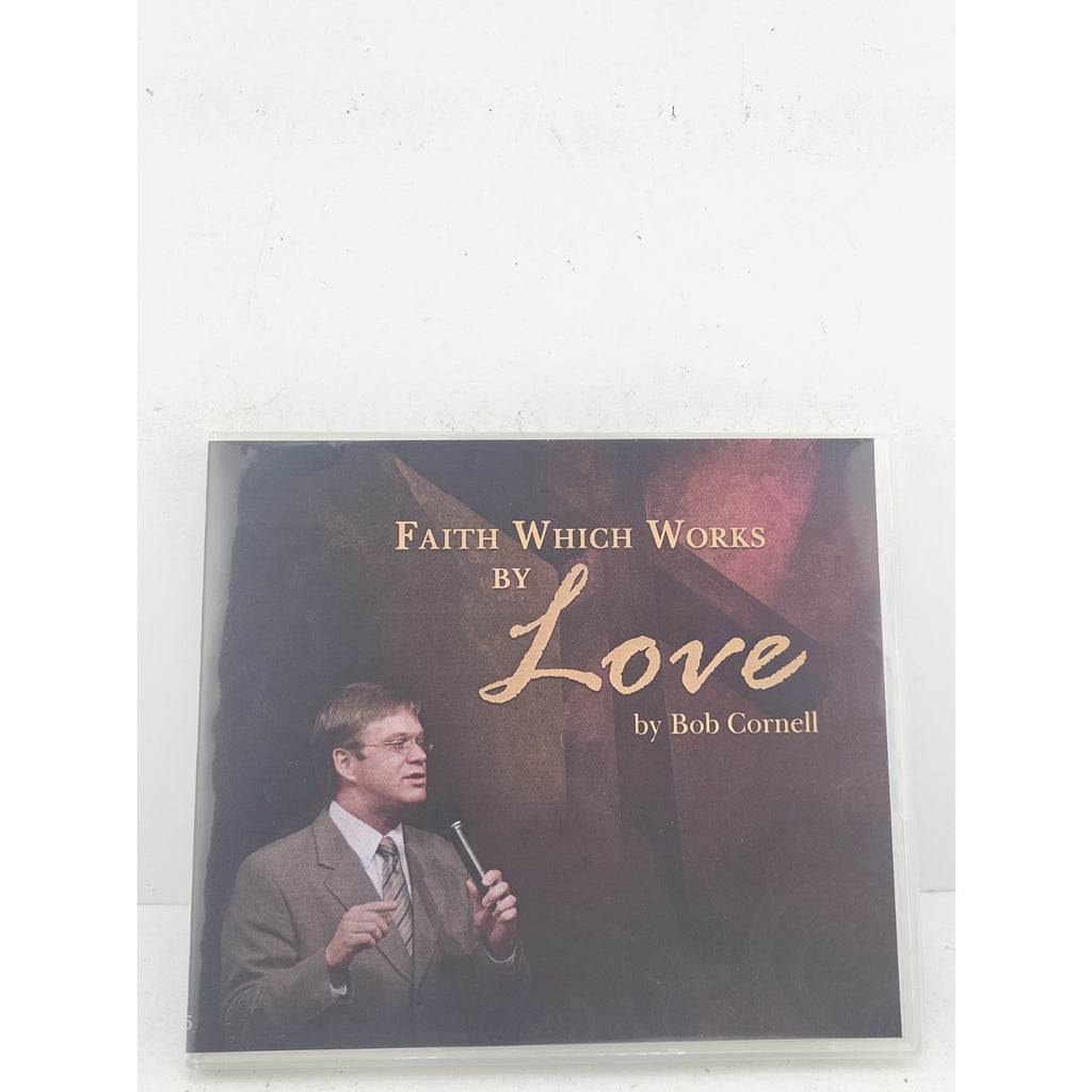 Faith Which Works by Love by Bob Cornell Christian Audio Disc
