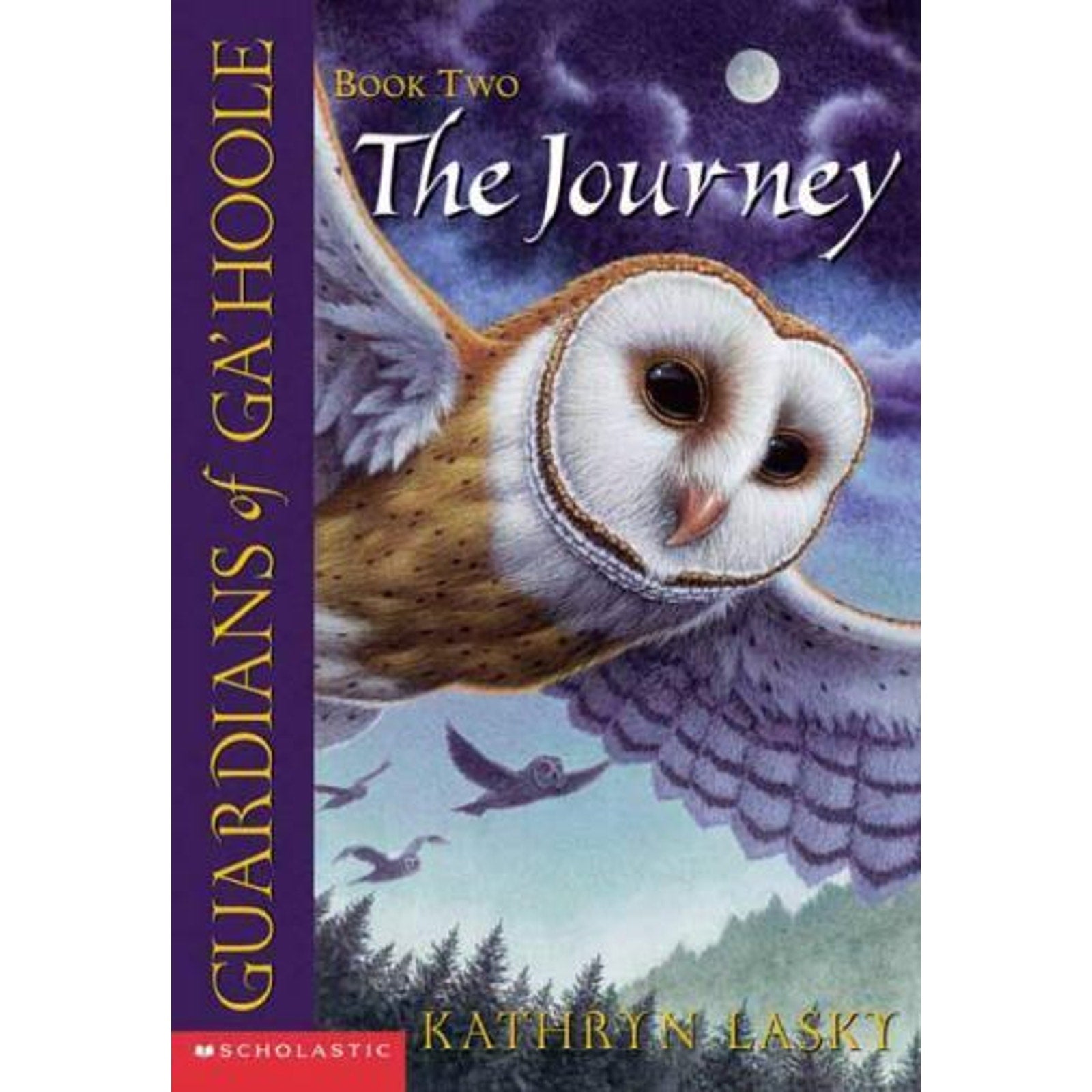 Guardians of Ga'hoole Ser.: The Journey (Guardians of Ga'Hoole #2) by Kathryn...