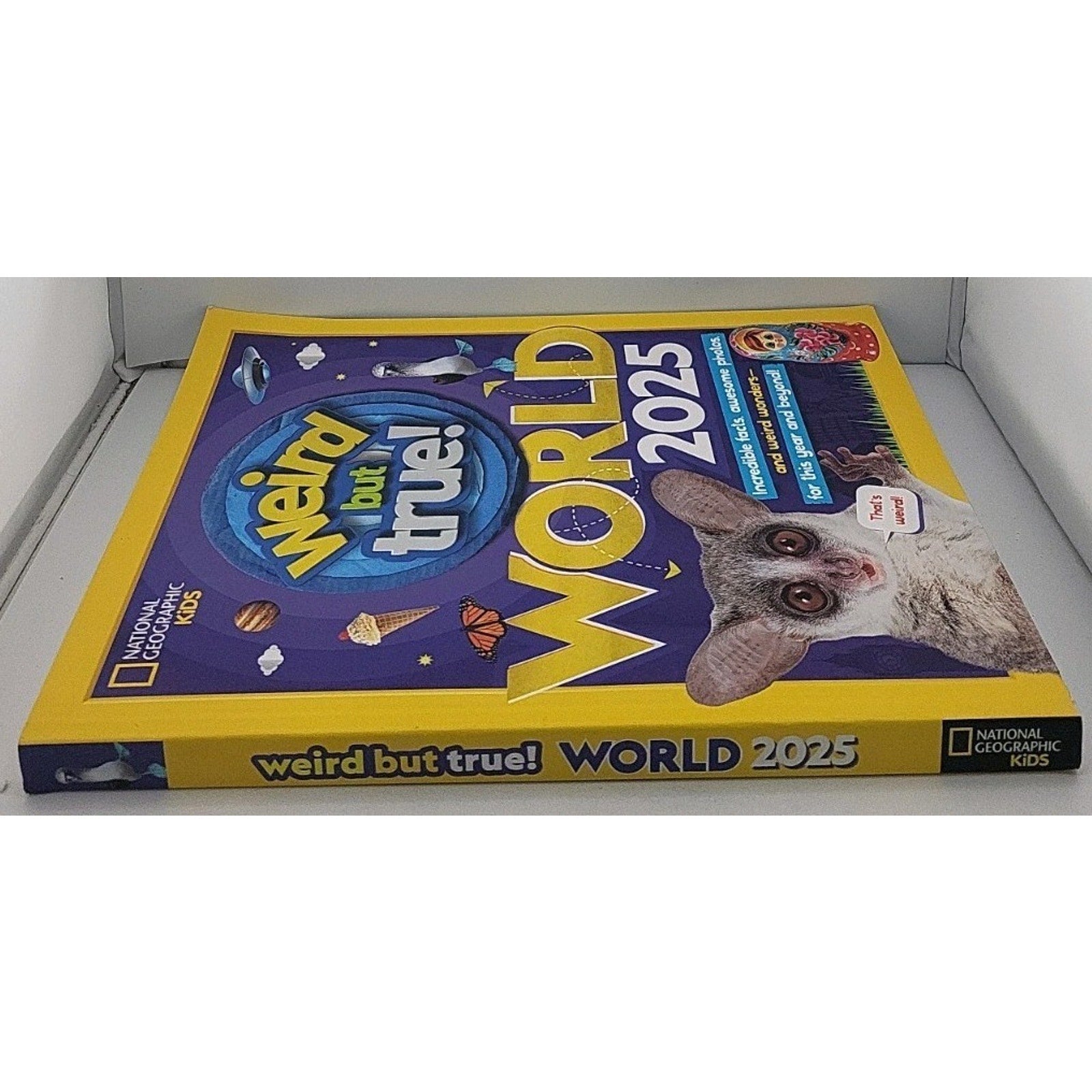 Weird but True World! 2025 : Incredible Facts, Awesome Photos, and Weird...