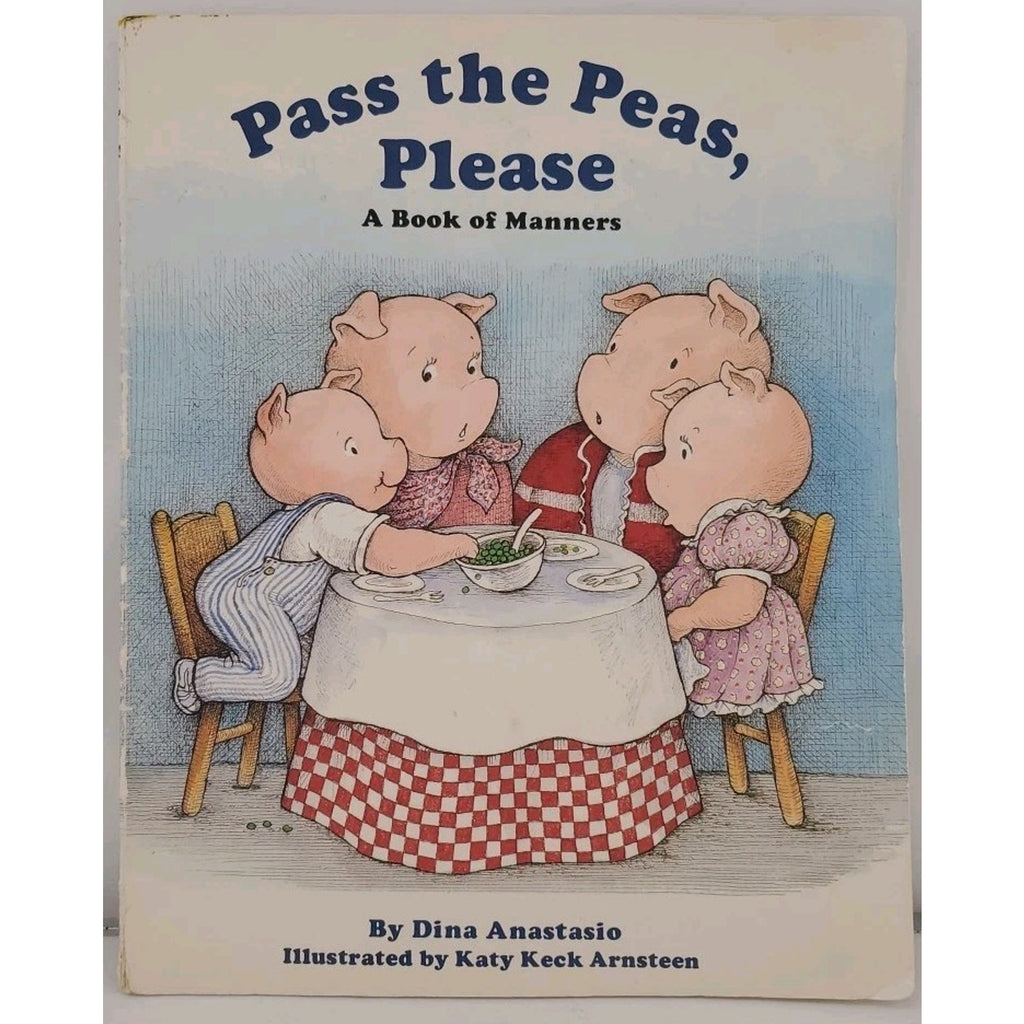 Pass the Peas, Please: A Book of Manners