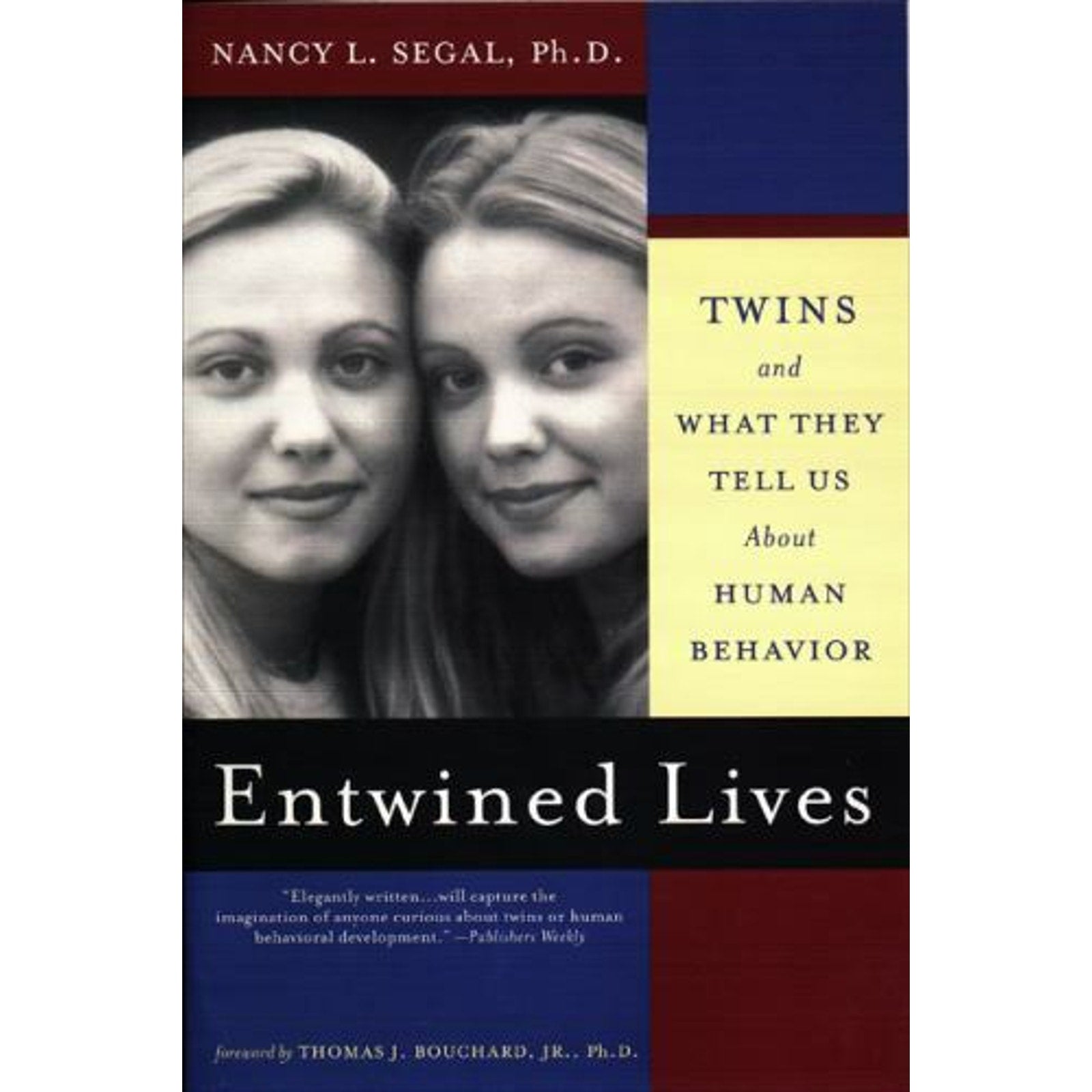 Entwined Lives: Twins and What They Tell Us about Human Behavior