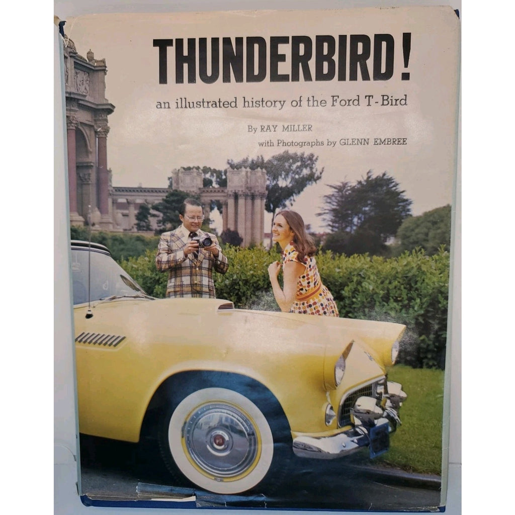 Thunderbird: An Illustrated History of the Ford T-Bird by Miller/Embree, 1973