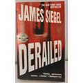 Derailed by James Siegel (2004, Trade Paperback)