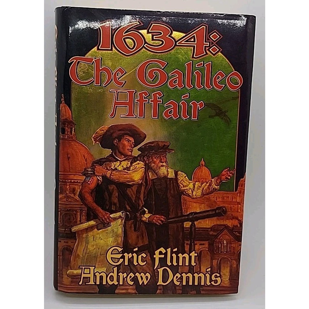 1634 : The Galileo Affair by Eric Flint and Andrew Dennis (2004, Hardcover)