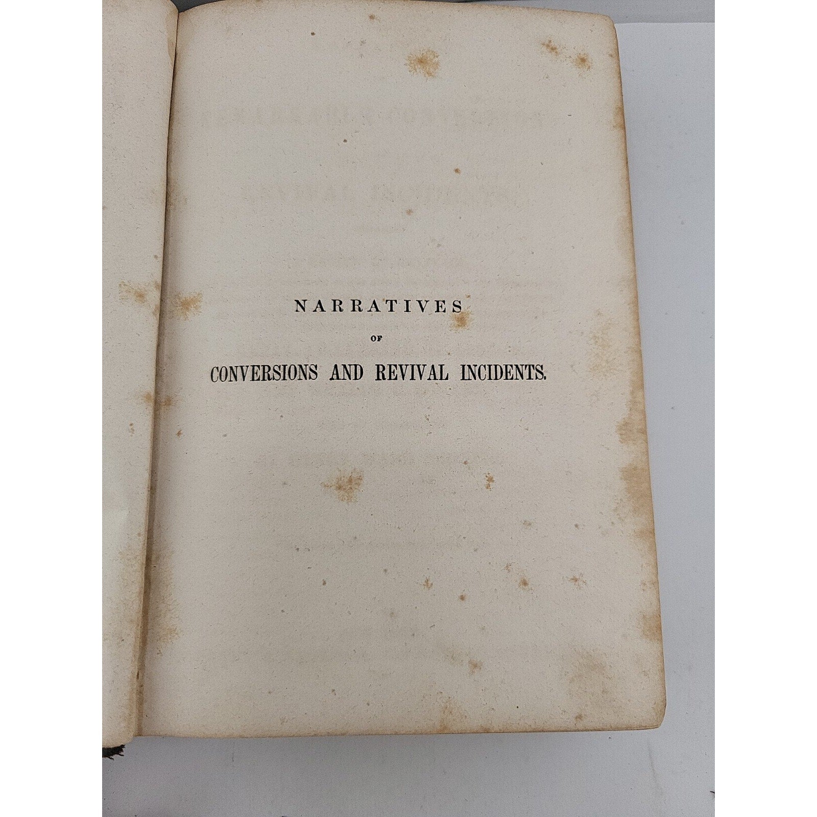 Narratives Of Remarkable Conversions And Revival Incidents 1858