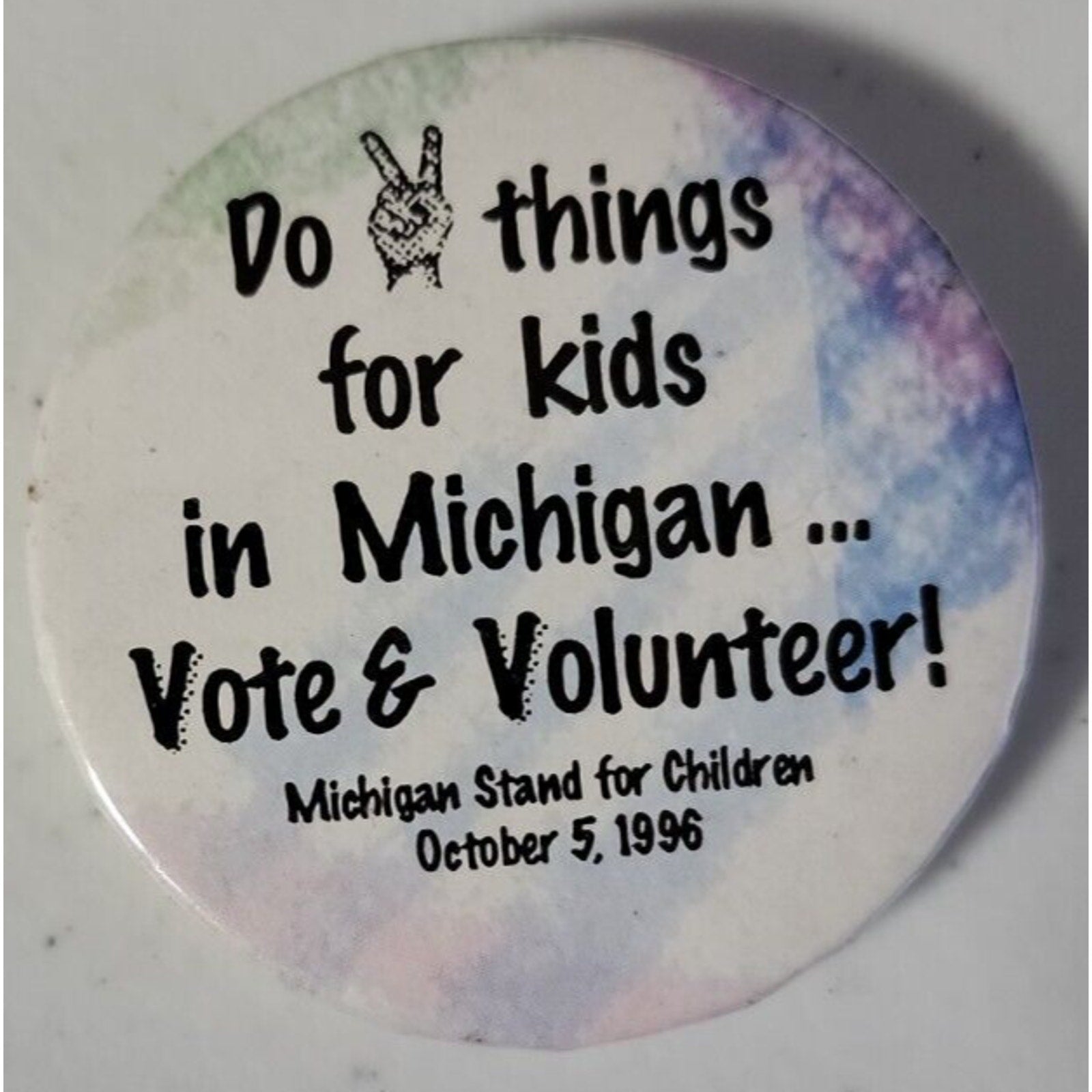 Do Things For Kids In Michigan Vote & Volunteer! Button
