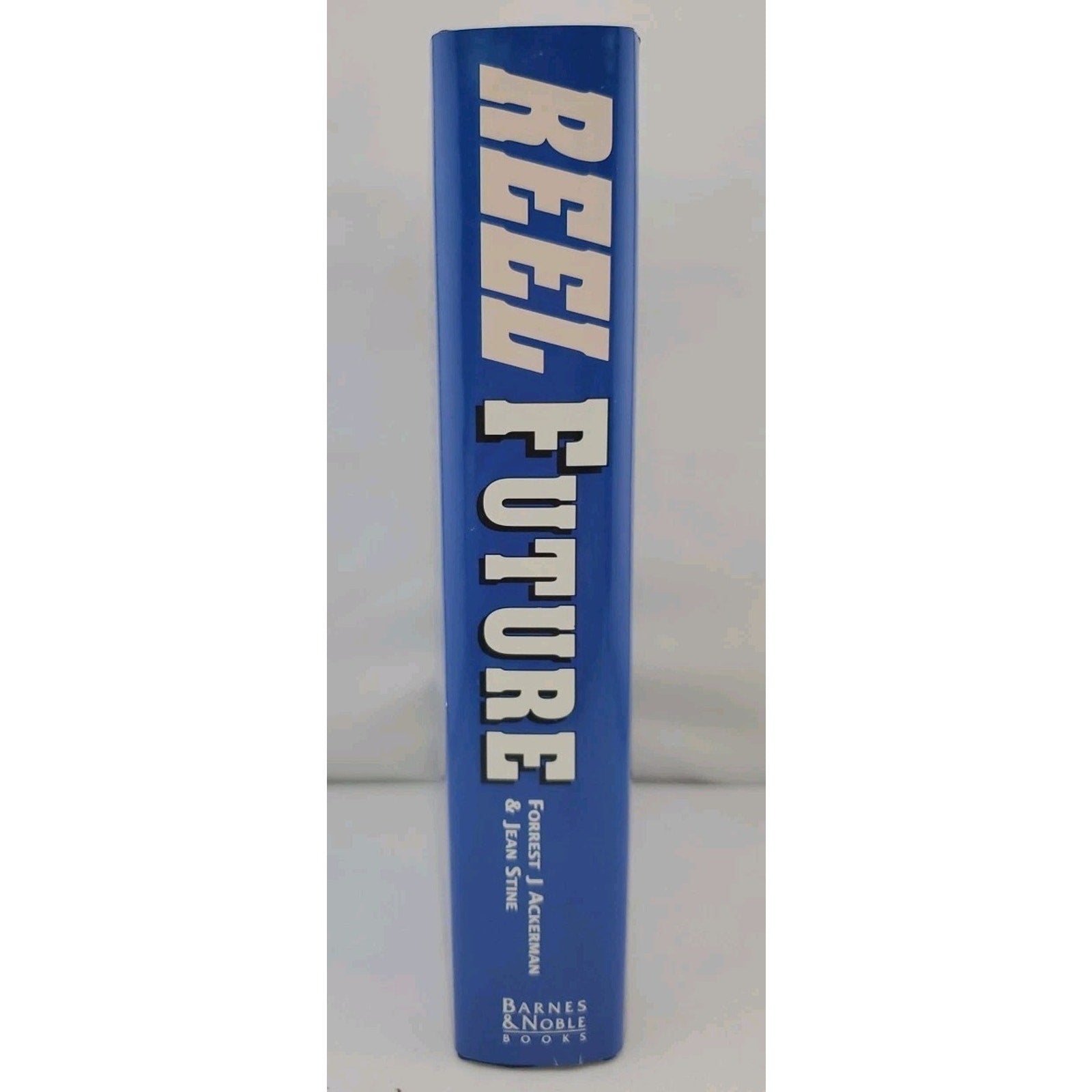 Reel Future by Jean Marie Stine and Forrest J. Ackerman (Hardcover)