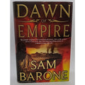 Dawn of Empire : A Novel by Sam Barone (2006, Hardcover)