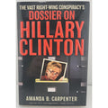 Vast Right-Wing Conspiracy's Dossier on Hillary Clinton by Amanda B....