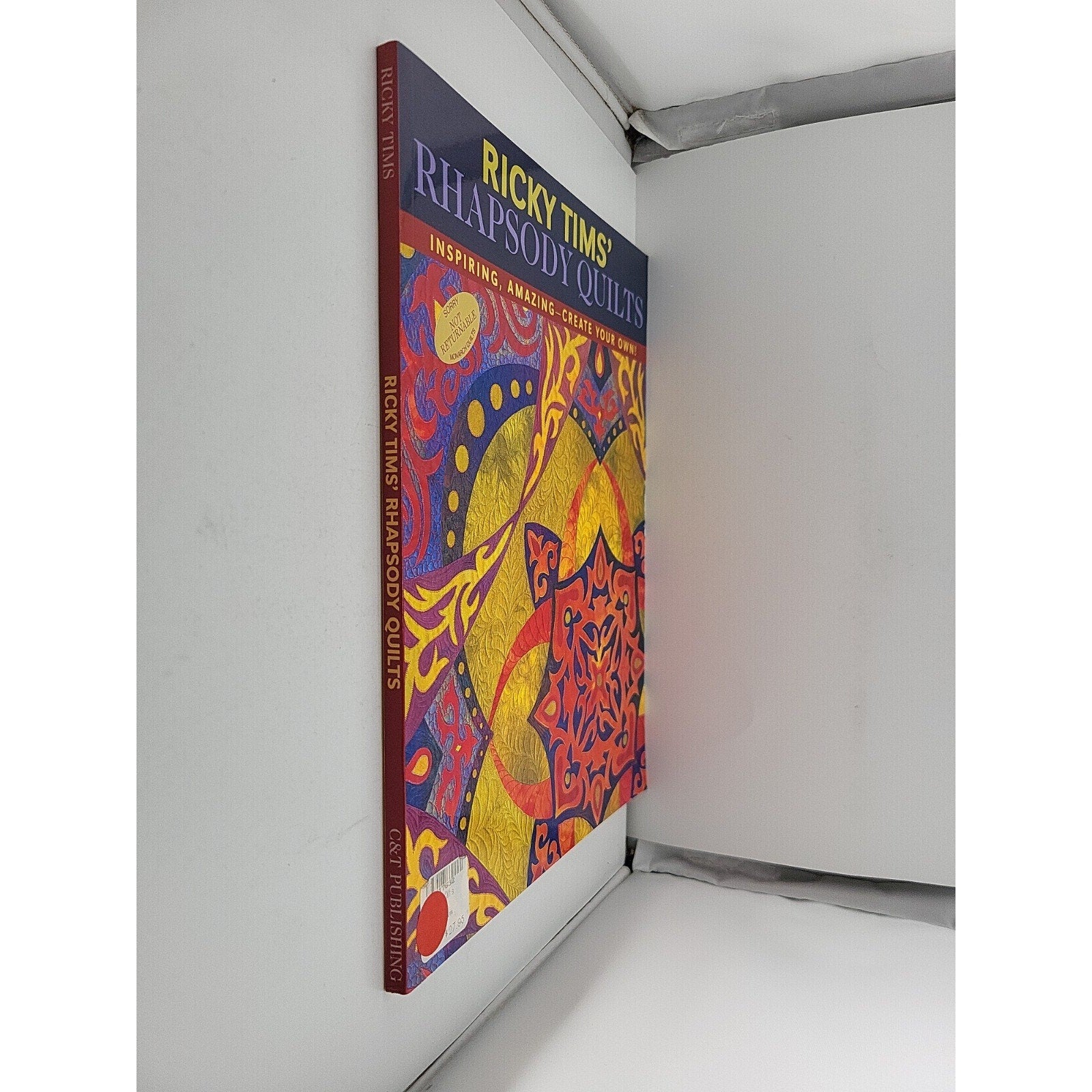 Ricky TIMS' Rhapsody Quilts by Ricky Tims (2007, Trade Paperback)