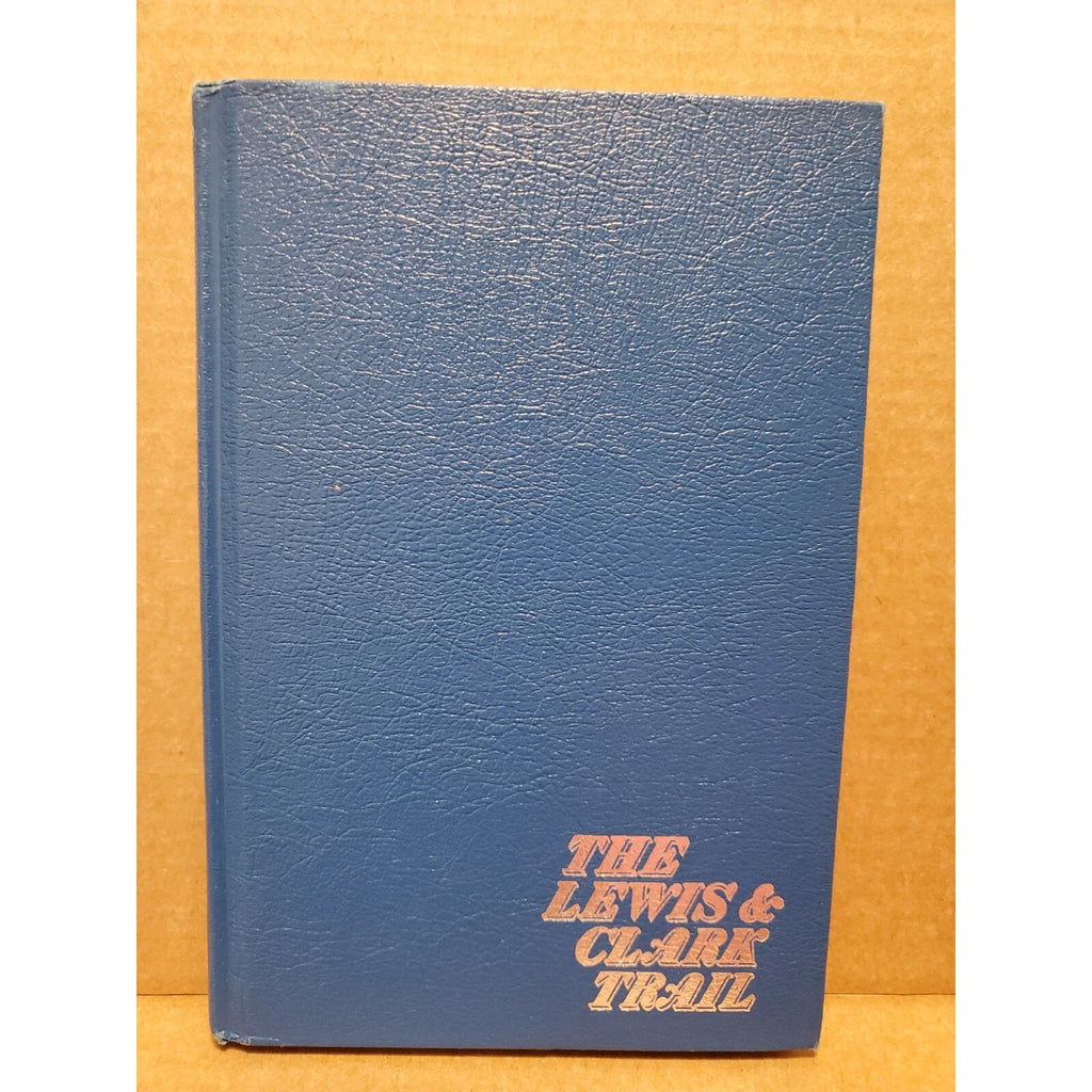 The Lewis & Clark Trail by Satterfield, Archie