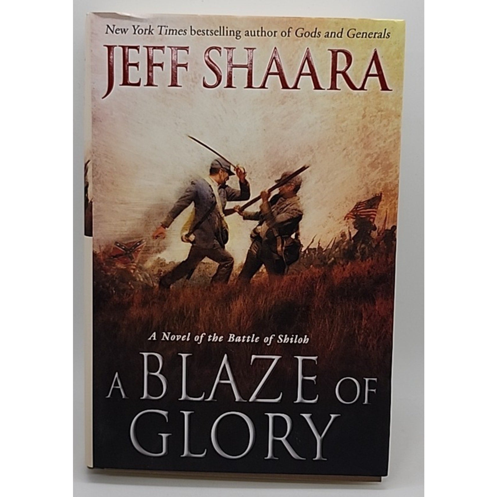 Blaze of Glory : A Novel of the Battle of Shiloh by Jeff Shaara (2012,Hardcover)